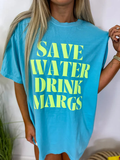 Save Water Drink Margs