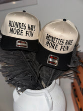Load image into Gallery viewer, Brunettes / Blondes have more fun
