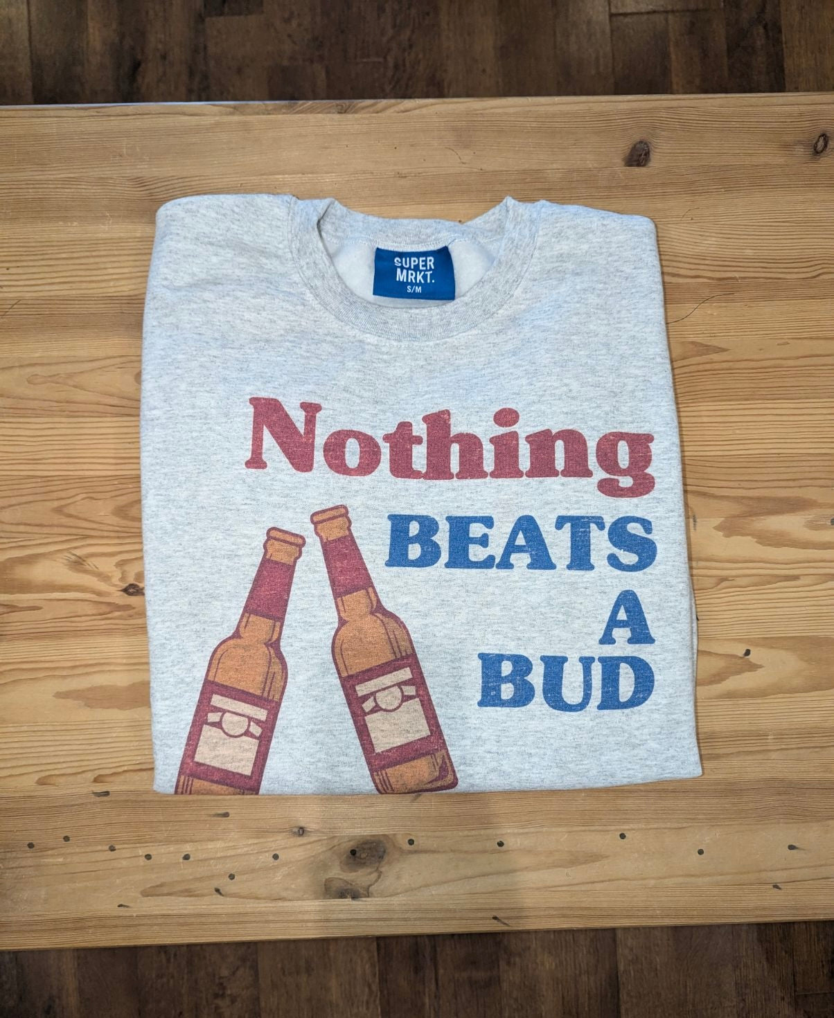 Nothing Beats A Bud Sweatshirt